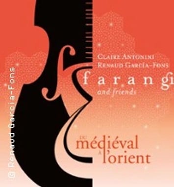 Renaud Garcia-Fons, Farangi & Friends