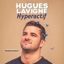 Hugues Lavigne, Hyperactif