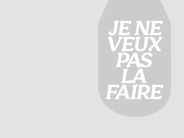 Je Ne Veux Pas la Faire