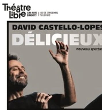 David Castello-Lopes, Délicieux