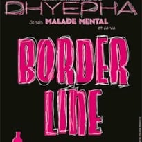 Dhyepha, Borderline