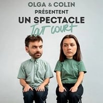 Olga et Colin : Un spectacle Tout Court
