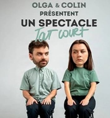 Olga et Colin : Un spectacle Tout Court