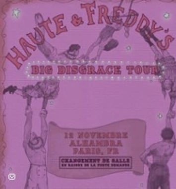 Haute & Freddy, Big Disgrace Tour