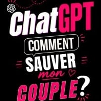 Chat GPT et Comment sauver mon couple ?