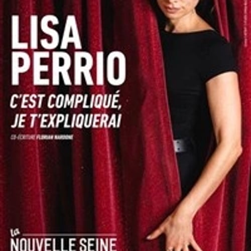 Lisa Perrio dans C'est compliqué, je t'expliquerai 1