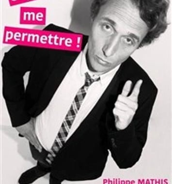 Philippe Mathis dans Si je peux me permettre