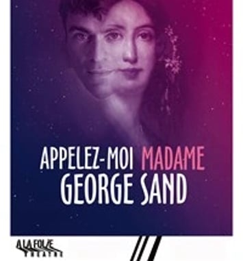 Appelez-moi Madame George Sand