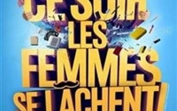 Ce soir les femmes se lâchent