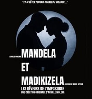 Mandela et Madikizela — Les rêveurs de l'Impossible