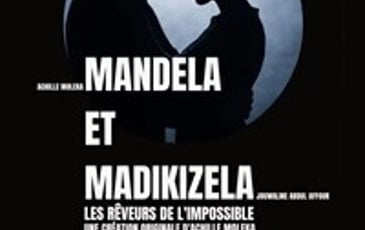 Mandela et Madikizela — Les rêveurs de l'Impossible
