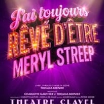J'ai toujours rêvé d'être Meryl Streep