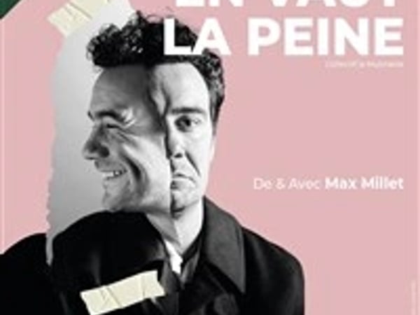 Max Millet dans Que la vie en vaut la peine