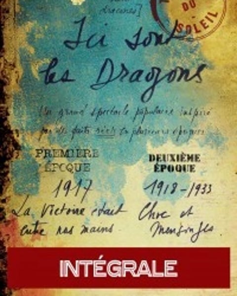 Ici sont les dragons, Intégrale