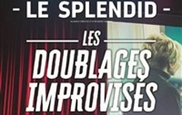 Les doublages improvisés