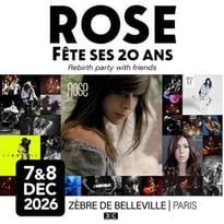 Rose, Rose, Rose Fête Ses 20 Ans