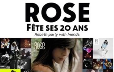 Rose, Rose, Rose Fête Ses 20 Ans