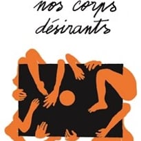 Nos corps désirants