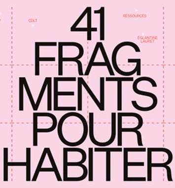 Exposition "41 fragments pour habiter"