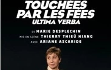 Ariane Ascaride dans Touchées par les fées