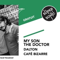 My Son The Doctor • Dalton • Café Bizarre