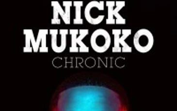 Nick Mukoko : Chronic