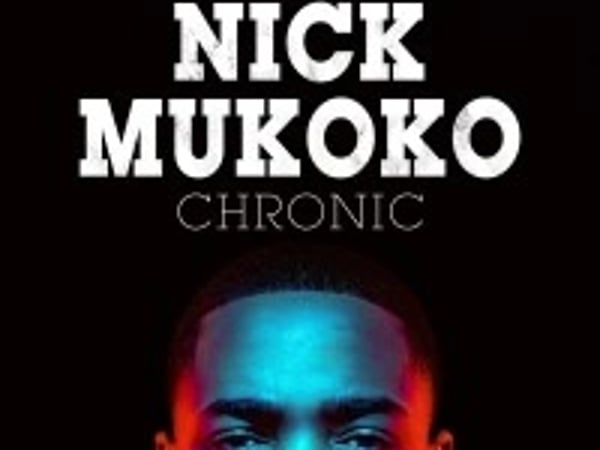 Nick Mukoko : Chronic
