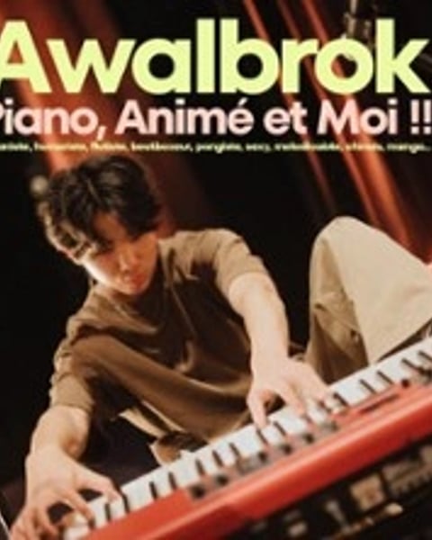 Awalbrok dans Piano, Animé et Moi
