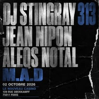 DJ Stingray 313, Jean Nipon & Aleqs Notal