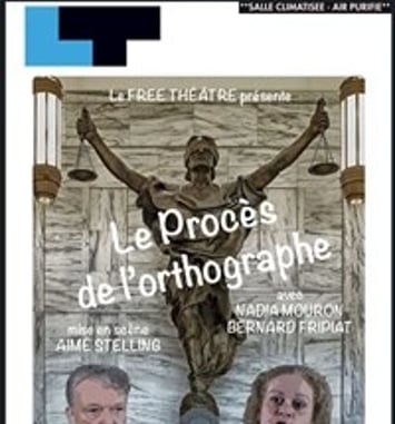 Le procès de l'orthographe : les mots se défendent