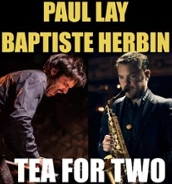 Paul Lay & Baptiste Herbin, Tea For Two