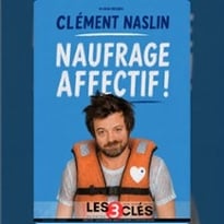 Clément Naslin, Naufrage affectif