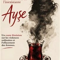 Les aventures merveilleuses de l'inexistante Ayse
