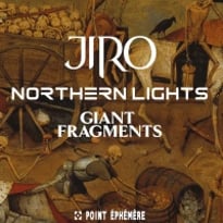 Jiro et Giant Fragments et Northern Lights