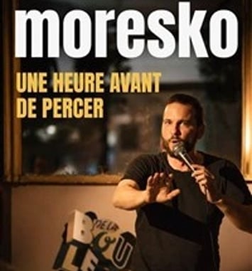 Moresko dans Une heure avant de percer