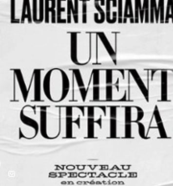 Laurent Sciamma, Un Moment Suffira