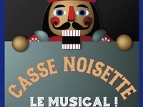 Casse Noisette : Le musical