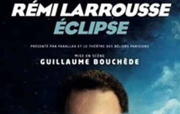Rémi Larrousse dans Eclipse