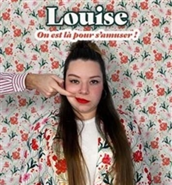 Louise dans On est là pour s'amuser !