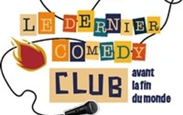 Le Dernier Comedy Club Avant La Fin Du Monde