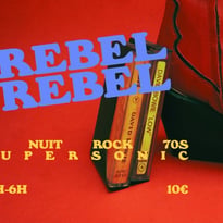Rebel Rebel / La Nuit Rock 70's