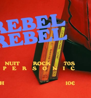 Rebel Rebel / La Nuit Rock 70's