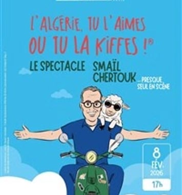 Smaïl Chertouk dans L'Algérie, tu l'aimes ou tu la kiffes !