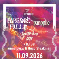 Fabergé Falls x Panoplie x Septembre l'été + DJ Set