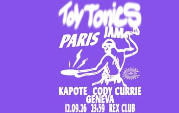 Toy Tonics Jam Paris: Kapote, Cody Currie, Geneva