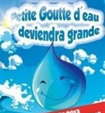 Petite Goutte d'eau deviendra grande