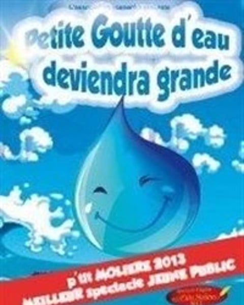 Petite Goutte d'eau deviendra grande