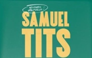 Samuel Tits, Besoin d'exister