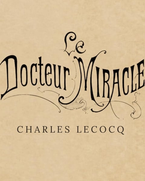 Le Docteur Miracle