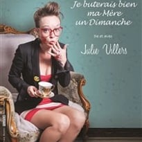 Julie Villers dans Je buterais bien ma mère un dimanche
